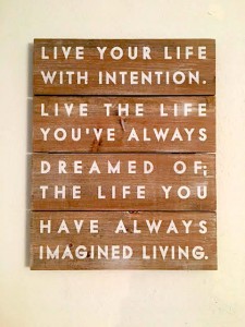 Live Your Life With Intention